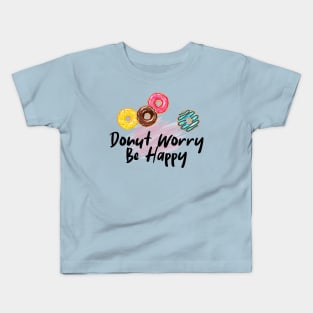 Donut Worry Kids T-Shirt